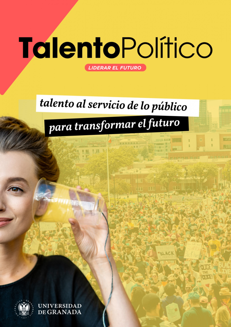 Programa Talento Político de la Universidad de Granada Cartel del Programa Talento Político